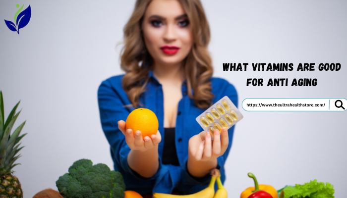what vitamins are good for anti aging